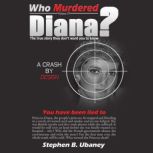 Who Murdered Diana?, Stephen Ubaney