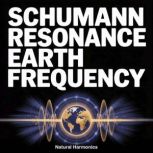 Schumann Resonance Earth Frequency, Natural Harmonics