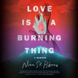 Love Is a Burning Thing, Nina St. Pierre