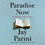 Paradise Now, Jay Parini