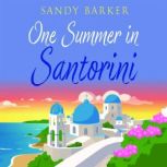 One Summer in Santorini, Sandy Barker