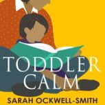 ToddlerCalm, Sarah OckwellSmith