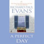 A Perfect Day, Richard Paul Evans
