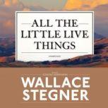 All the Little Live Things, Wallace Stegner