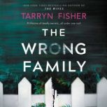 The Wrong Family, Tarryn Fisher