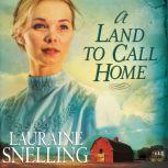 Land to Call Home, Lauraine Snelling