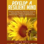 Develop a Resilient Mind Naturally I..., Harita Patel