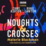 Noughts  Crosses, Malorie Blackman