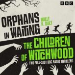 Orphans in Waiting The Children of ..., Wally K. Daly