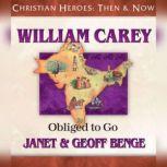 William Carey Obliged to Go, Janet Benge