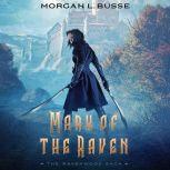 Mark of the Raven, Morgan L. Busse