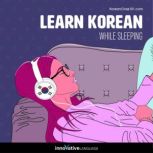 Learn Korean While Sleeping, Innovative Language Learning