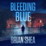 Bleeding Blue, Brian Shea