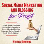 Social Media Marketing and Blogging f..., Michael Branding