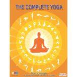 The Complete Yoga Series of messages  introducing the complete form of Yoga, Shivkrupanand Swami