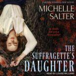 The Suffragettes Daughter, Michelle Salter