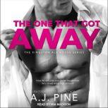 The One That Got Away, A.J. Pine