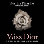 Miss Dior, Justine Picardie