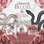 The Complete Blood and Ruin Trilogy, Rumer Hale