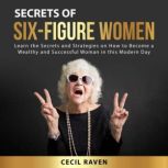 Secrets of SixFigure Women, Cecil Raven
