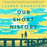 Our Short History, Lauren Grodstein