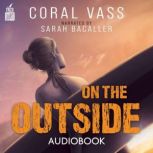 On the Outside, Coral Vass