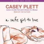 A Safe Girl to Love, Casey Plett