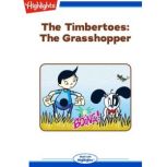 The Timbertoes The Grasshopper, Brian Berndt