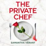 The Private Chef, Samantha Verant
