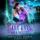 Dark Arts and a Daiquiri, Annette Marie