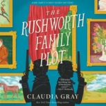 The Rushworth Family Plot, Claudia Gray