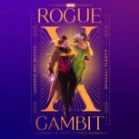 Rogue x Gambit An XMen Love Story, Louangie BouMontes