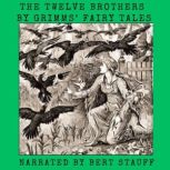 The Twelve Brothers, Jacob and Wilhelm Grimm