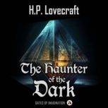 The Haunter of the Dark, H. P. Lovecraft