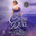 Cherish and the Duke, Meara Platt