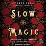 Slow Magic, Anthony Rella