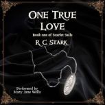 One True Love, R. C. STARK
