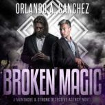 Broken Magic, Orlando A. Sanchez