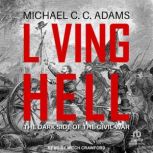 Living Hell, Michael C.C. Adams