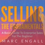 Selling The Fundamentals, Marc Engall