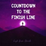 Countdown to the Finish Line, Kayla Raven Alvarado