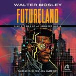 Futureland, Walter Mosley