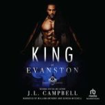 King of Evanston, J.L. Campbell