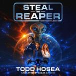 Steal the Reaper, Todd Hosea