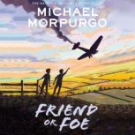 Friend or Foe, Michael Morpurgo