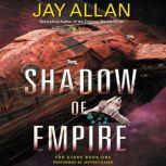 Shadow of Empire, Jay Allan