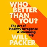 Who Better Than You?, Will Packer
