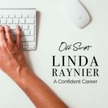 A Confident Career, Linda Raynier