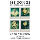 168 Songs of Hatred and Failure, Keith Cameron