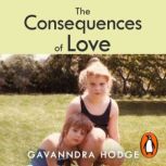 The Consequences of Love, Gavanndra Hodge